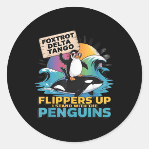 Foxtrots Delta Tangos Penguin Resist Protest Again Classic Round Sticker