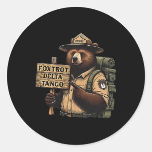 Foxtrots Delta Tangos Resist Bear National Forest  Classic Round Sticker