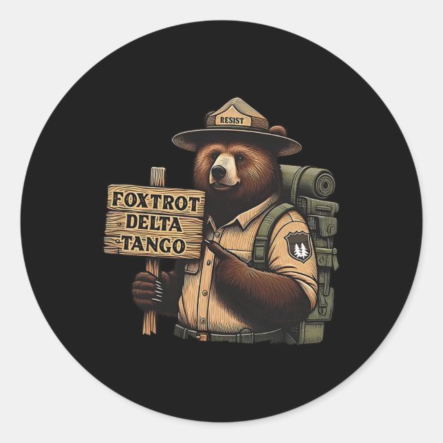 Foxtrots Delta Tangos Resist Bear National Forest  Classic Round Sticker (Front)