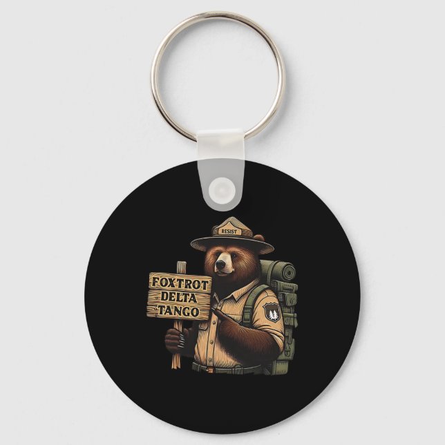 Foxtrots Delta Tangos Resist Bear National Forest  Key Ring (Front)
