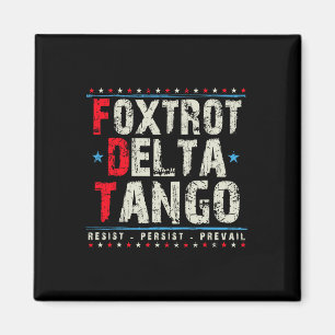 Foxtrots Delta Tangos Resist Persist Prevail Polit Magnet