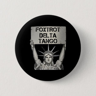 Foxtrots Delta Tangos Resist Resistance Statue Lib 6 Cm Round Badge