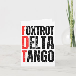 Foxtrots Delta Tangos Shirt Funny Foxtrots Deltas Card
