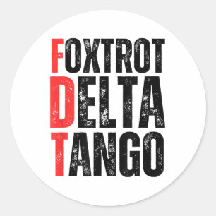 Foxtrots Delta Tangos Shirt Funny Foxtrots Deltas Classic Round Sticker