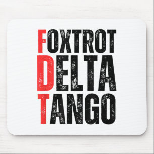 Foxtrots Delta Tangos Shirt Funny Foxtrots Deltas Mouse Mat
