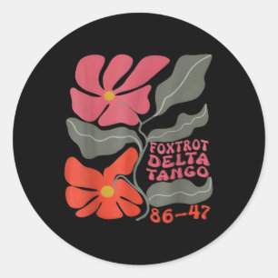 Foxtrots Deltas Tangos 86 47 Flower Boho Classic Round Sticker