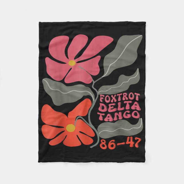 Foxtrots Deltas Tangos 86 47 Flower Boho  Fleece Blanket (Front)