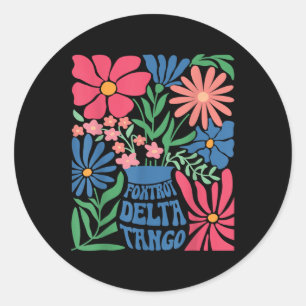 Foxtrots Deltas Tangos Flower Boho Classic Round Sticker