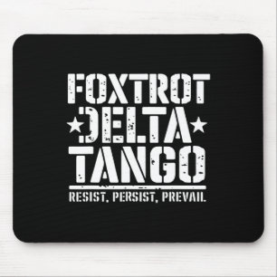 Foxtrots Deltas Tangos Funny Resist Bear 1 Mouse Mat
