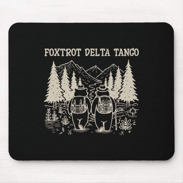 Foxtrots Deltas Tangos Funny Resist Bear  Mouse Mat (Front)