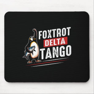 Foxtrots Deltas Tangos Penguins Anti Trump Mouse Mat