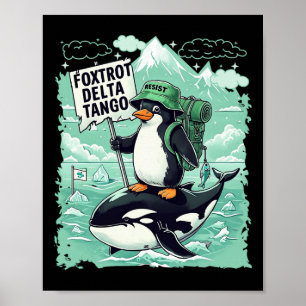 Foxtrots Deltas Tangos Penguins Anti Trump Poster