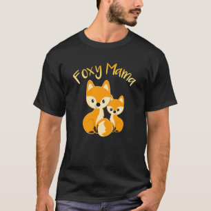 Foxy Mama  Mum Quote Mother Daughter Foxes Mother' T-Shirt