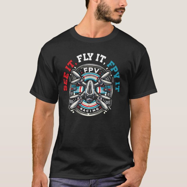 FPV Drone Pilot Remote Control Quadcopter Drone Ra T-Shirt (Front)