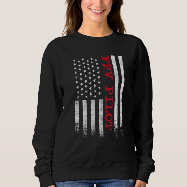 FPV Freestyle Racecopter Pilot Drone Drone Sweatshirt (Front)