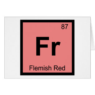 Fr - Flemish Red Chemistry Periodic Table Symbol