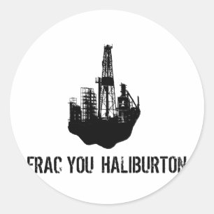 frac you Haliburton Classic Round Sticker