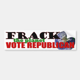 Frack the Planet Bumper Sticker