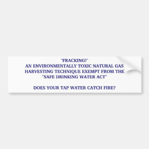 FRACKING DANGEROUS BUMPER STICKER