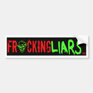 Fracking Liars Bumper Sticker