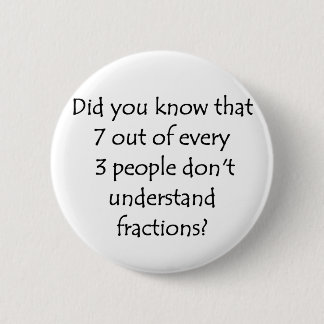 Fractions 6 Cm Round Badge