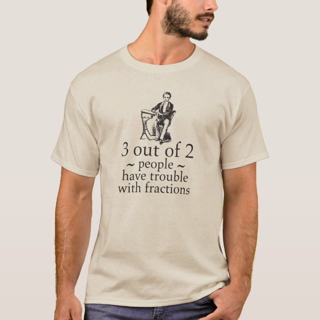Fractions Trouble Nerd Math Geek Humour Shirt (Front)