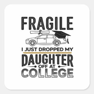 Fragile College Drop-Off Design with Car Illustrat Square Sticker