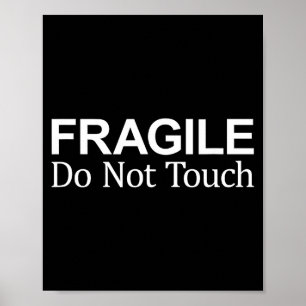 Fragile - Do Not Touch -  Poster