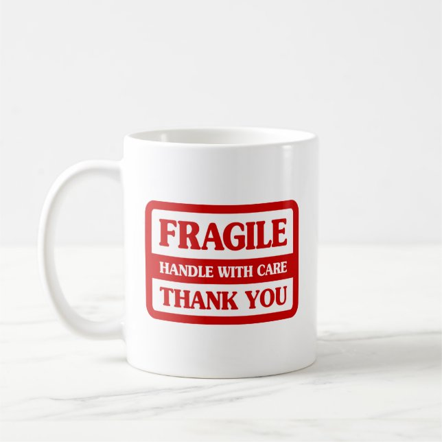 Fragile Handle With Care Coffee Mug (Left)