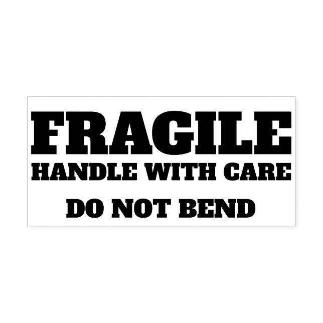 Fragile Handle With Care Do Not Bend Rubber Stamp (Imprint)