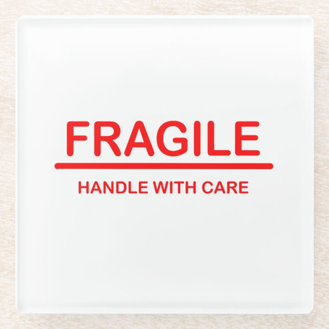 Fragile handle with care glass coaster (Front)