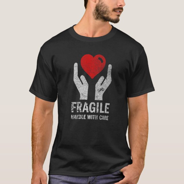 Fragile Handle With Care Love heart T-Shirt (Front)