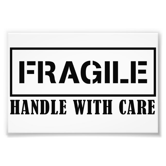 Fragile Handle with care Photo Enlargement Print (Front)