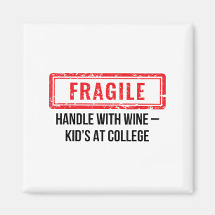 Fragile Handle With Wine Kid At College Parent Mum Magnet