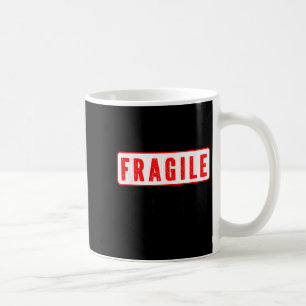 Fragile I Just Dropped Firstborn Off College Mum D Coffee Mug