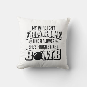 Fragile Like A Bomb Cushion