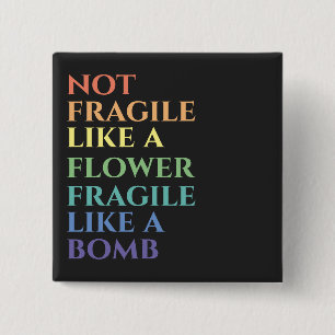Fragile like a Bomb T-Shirt 15 Cm Square Badge