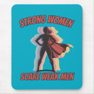 Fragile Masculinity Strong Women Scare Weak Men Mouse Mat