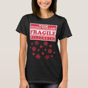 Fragile Millennial, Handle With Care Snowflakes T-Shirt