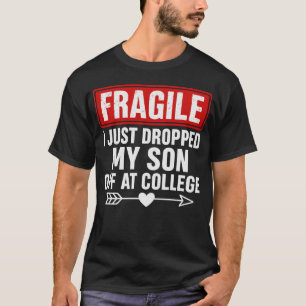 Fragile Mum Dropping Son at College T-Shirt