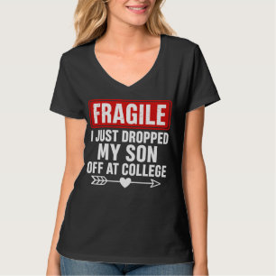 Fragile Mum Dropping Son at College T-Shirt