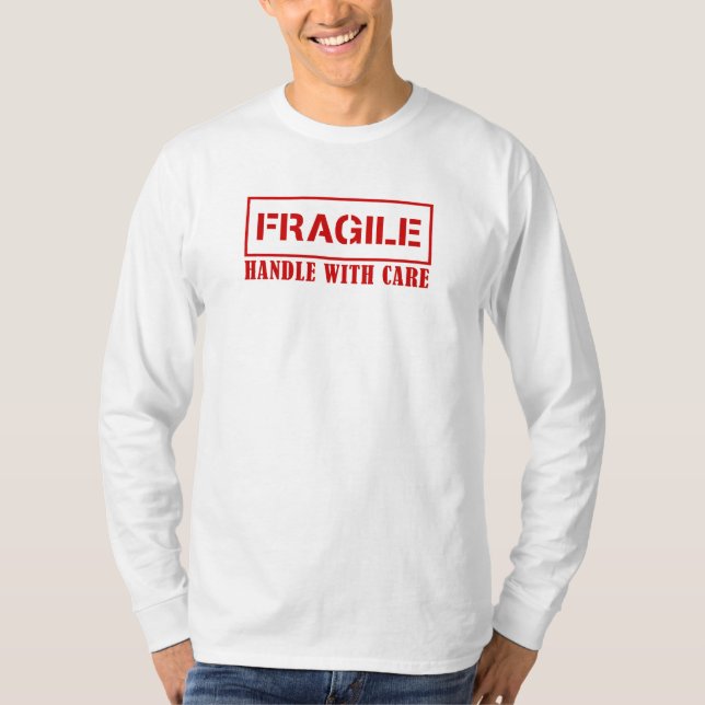 Fragile packaging sign - handle with care  T-Shirt (Front)
