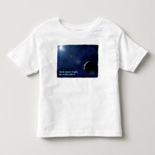 Fragile Planet Toddler T-Shirt