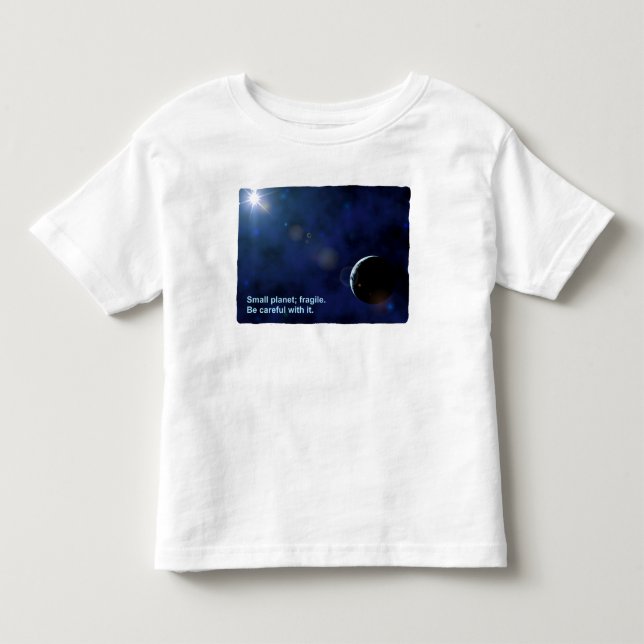 Fragile Planet Toddler T-Shirt (Front)