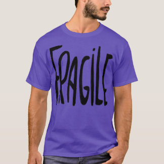 Fragile T-Shirt