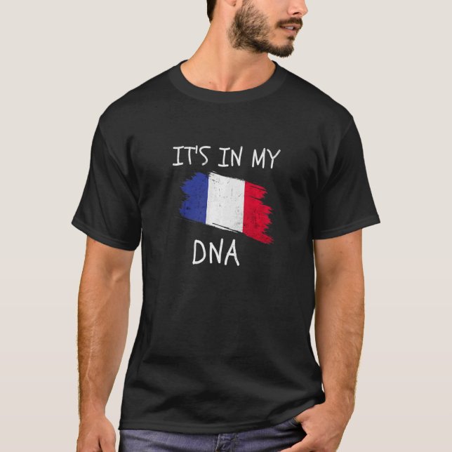 France Country Flag French It's in my DNA Proud Pa T-Shirt (Front)
