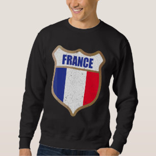 France Flag Patch Sign For French People And Who L Sweatshirt