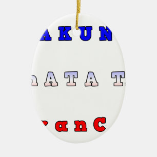 fRANCE HAKUNA MATATA BLUE WHITE RED UNITY COLORS T Ceramic Tree Decoration