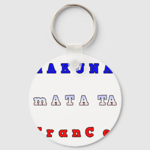 fRANCE HAKUNA MATATA BLUE WHITE RED UNITY COLORS T Key Ring