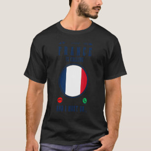 France Is Calling I Must Go French Flag Europe Tra T-Shirt